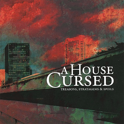 A House Cursed : Treasons Stratagems and Spoils
